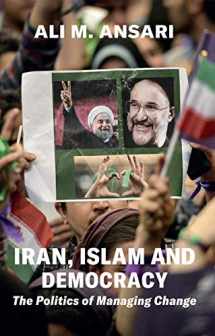 9781909942981-1909942987-Iran, Islam and Democracy: The Politics of Managing Change