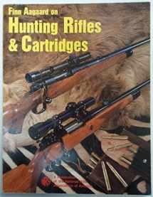 9780935998580-0935998586-Finn Aagaard on hunting rifles & cartridges