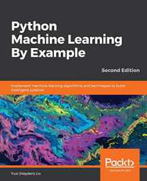 9781789616729-1789616727-Python Machine Learning By Example - Second Edition: Implement machine learning algorithms and techniques to build intelligent systems, 2nd Edition