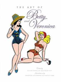 9781936975037-1936975033-The Art of Betty & Veronica (The Art of Archie)