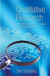 9781610972765-1610972767-Qualitative Research: A Multi-Methods Approach to Projects for Doctor of Ministry Theses