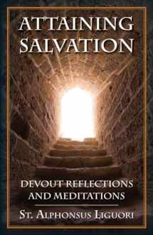 9780895558831-0895558831-Attaining Salvation: Devout Reflections and Meditations
