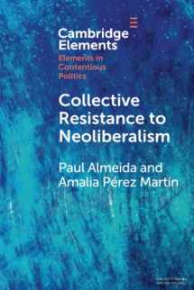 9781108969932-1108969933-Collective Resistance to Neoliberalism (Elements in Contentious Politics)