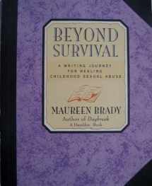 9780894868092-0894868098-Beyond Survival: A Writing Journey for Healing Childhood Sexual Abuse