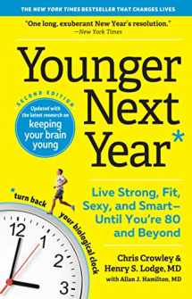 9781523507924-1523507926-Younger Next Year: Live Strong, Fit, Sexy, and Smart―Until You’re 80 and Beyond