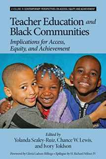 9781623966973-1623966973-Teacher Education and Black Communities: Implications for Access, Equity and Achievement (Contemporary Perspectives on Access, Equity, and Achievement)