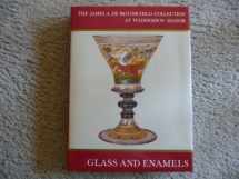 9780707800660-0707800668-Glass and Enamels: The James A. Rothschild Collection at Waddesdon