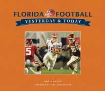 9781412761116-1412761115-University of Florida Football: Yesterday & Today