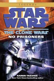 9780345508997-0345508998-No Prisoners (Star Wars: The Clone Wars)