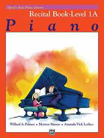 9780882848242-0882848240-Alfred's Basic Piano Library: Recital Book, Level 1A
