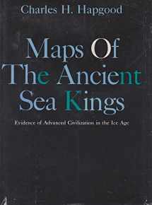 9780801950896-0801950899-Maps of the Ancient Sea Kings: Evidence of Advanced Civilization in the Ice Age