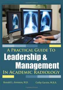 9780398087029-0398087024-A Practical Guide to Leadership and Management in Academic Radiology