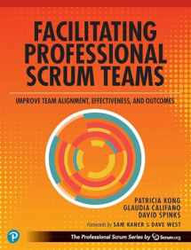 9780138196141-0138196141-Facilitating Professional Scrum Teams: Improve Team Alignment, Effectiveness and Outcomes (The Professional Scrum Series)