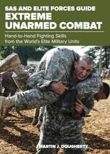 9781493036776-1493036777-SAS and Elite Forces Guide Extreme Unarmed Combat: Hand-To-Hand Fighting Skills From The World's Elite Military Units