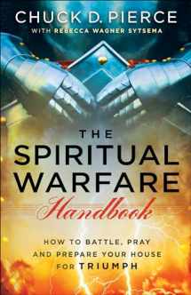 9780800797850-080079785X-The Spiritual Warfare Handbook: How to Battle, Pray and Prepare Your House for Triumph