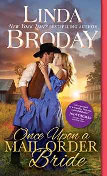 9781492693727-1492693723-Once Upon a Mail Order Bride: A Shy Woman with Too Many Secrets Seeks the Protection of an Outlaw in this Emotional Historical Western Romance (Outlaw Mail Order Brides, 4)