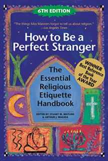 9781594735936-159473593X-How to Be A Perfect Stranger (6th Edition): The Essential Religious Etiquette Handbook