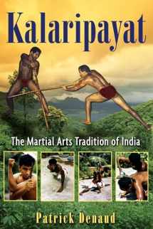 9781594773150-1594773157-Kalaripayat: The Martial Arts Tradition of India