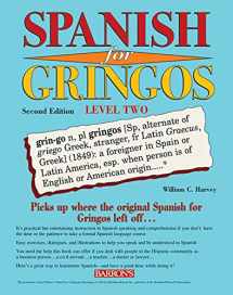 9780764139529-0764139525-Spanish for Gringos Level Two (Barron's Foreign Language Guides)