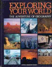 9780870447273-0870447270-Exploring Your World: Adventure of Geography
