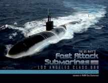 9780764353239-0764353233-The US Navy's Fast Attack Submarines, Vol.1: Los Angeles Class 688