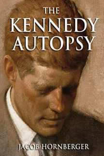9781890687236-1890687235-The Kennedy Autopsy