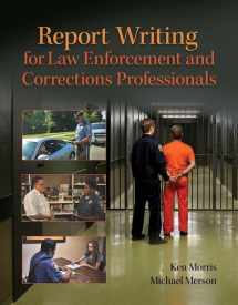 9780133350456-0133350452-Report Writing for Law Enforcement and Corrections Professionals (REVEL)