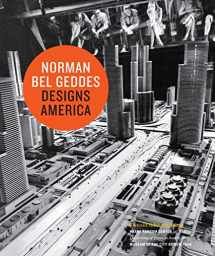 9781419702990-1419702998-Norman Bel Geddes Designs America
