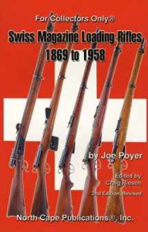 9781882391325-1882391322-Swiss Magazine Loading Rifles 1869 to 1958, 2nd edition, revised