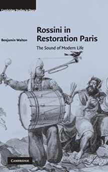 9780521870603-0521870607-Rossini in Restoration Paris: The Sound of Modern Life (Cambridge Studies in Opera)