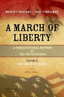 9780195382747-0195382749-A March of Liberty: A Constitutional History of the United States, Volume 2, From 1898 to the Present
