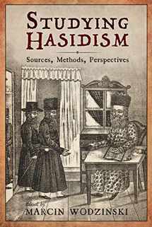 9781978804227-1978804229-Studying Hasidism: Sources, Methods, Perspectives