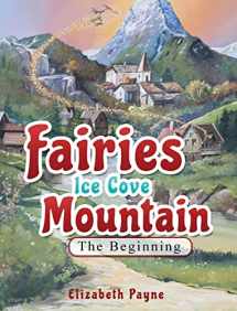 9781087924007-1087924006-Fairies Ice Cove Mountain: The Beginning