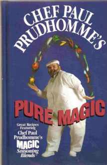 9780688142025-0688142028-Chef Paul Prudhomme's Pure Magic