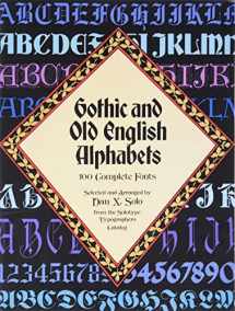 9780486246956-0486246957-Gothic and Old English Alphabets: 100 Complete Fonts (Lettering, Calligraphy, Typography)