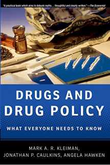 9780199764518-0199764514-Drugs and Drug Policy: What Everyone Needs to Know®