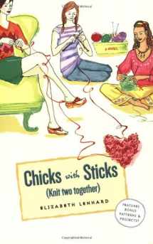 9780142410134-0142410136-Chicks with Sticks (Knit Two Together)