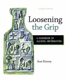 9780078028557-0078028558-Loosening the Grip: A Handbook of Alcohol Information