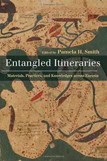 9780822965770-0822965771-Entangled Itineraries: Materials, Practices, and Knowledges across Eurasia