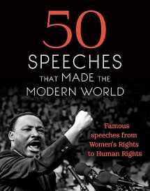 9781473640948-1473640946-50 Speeches That Made the Modern World: Famous Speeches from Women's Rights to Human Rights
