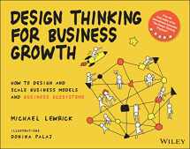 9781119815150-1119815150-Design Thinking for Business Growth: How to Design and Scale Business Models and Business Ecosystems