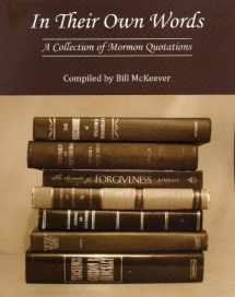 9781615390410-1615390413-In Their Own Words: A Collection of Mormon Quotations