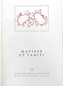 9782901412038-2901412033-Matisse et Tahiti: Exposition, 4 juillet-30 septembre 1986 (Cahiers Henri Matisse) (French Edition)