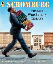 9781536208979-1536208973-Schomburg: The Man Who Built a Library