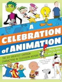 9781630762780-1630762784-A Celebration of Animation: The 100 Greatest Cartoon Characters in Television History