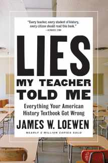 9781620974674-1620974673-Lies My Teacher Told Me: Everything Your American History Textbook Got Wrong