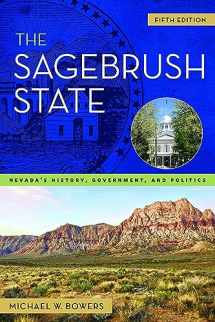 9781943859740-1943859744-The Sagebrush State, 5th Edition: Nevada's History, Government, and Politics (Volume 5) (Shepperson Series in Nevada History)