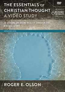 9780310538561-0310538564-The Essentials of Christian Thought, A Video Study: 16 Lessons on Seeing Reality through the Biblical Story