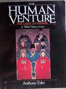 9780134478302-0134478304-The Human Venture: The Great Enterprise: A World History to 1500