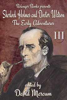9781710678420-1710678429-Sherlock Holmes and Dr. Watson: The Early Adventures Volume III